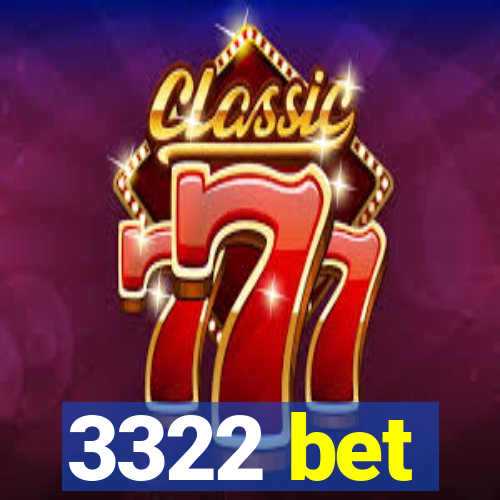 3322 bet